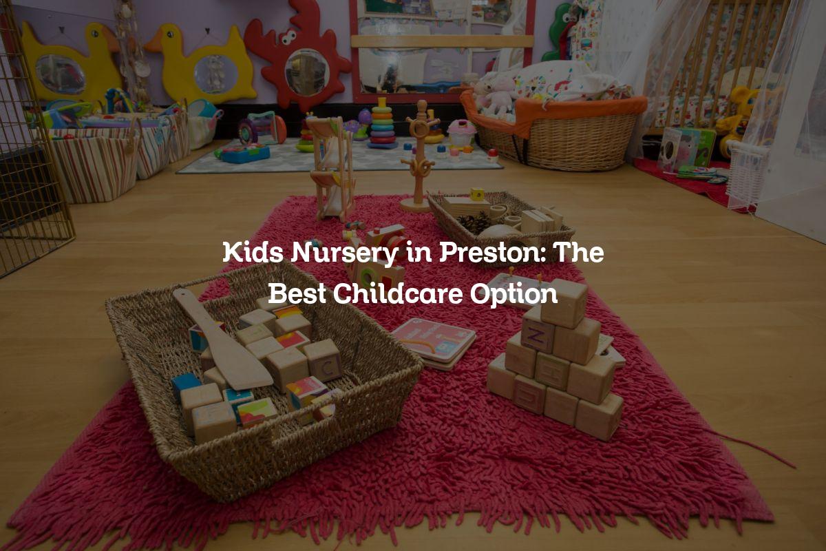 Kids Nursery in Preston